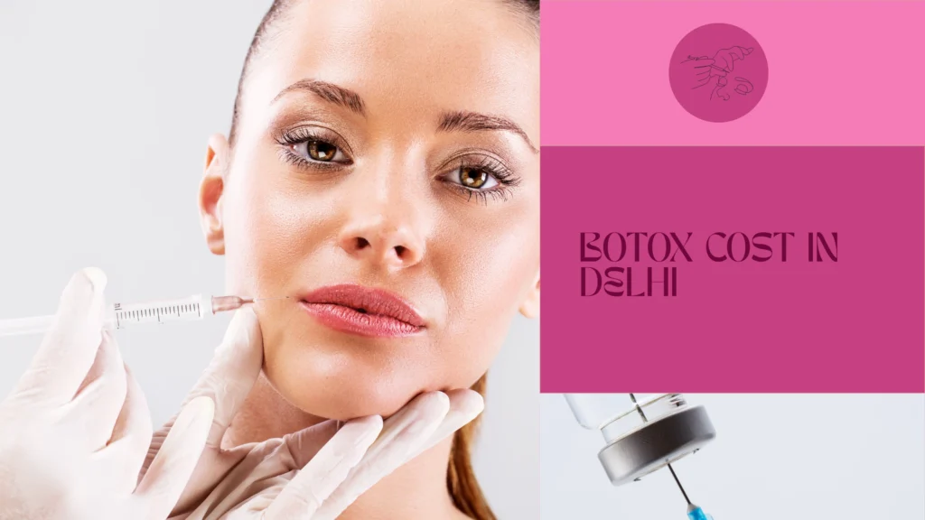 Botox Cost in Delhi