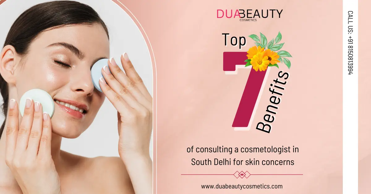 Top 7 Benefits of Consulting a cosmetologist
